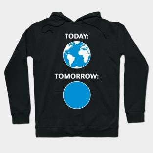 Today – Tomorrow / Globe (Climate Change / 2C) Hoodie